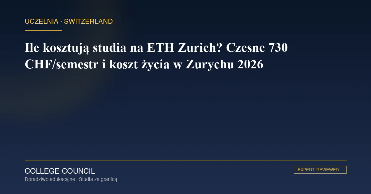 Kampus ETH Zurich Hönggerberg, infografika kosztów studiów dla polskich studentów 2026