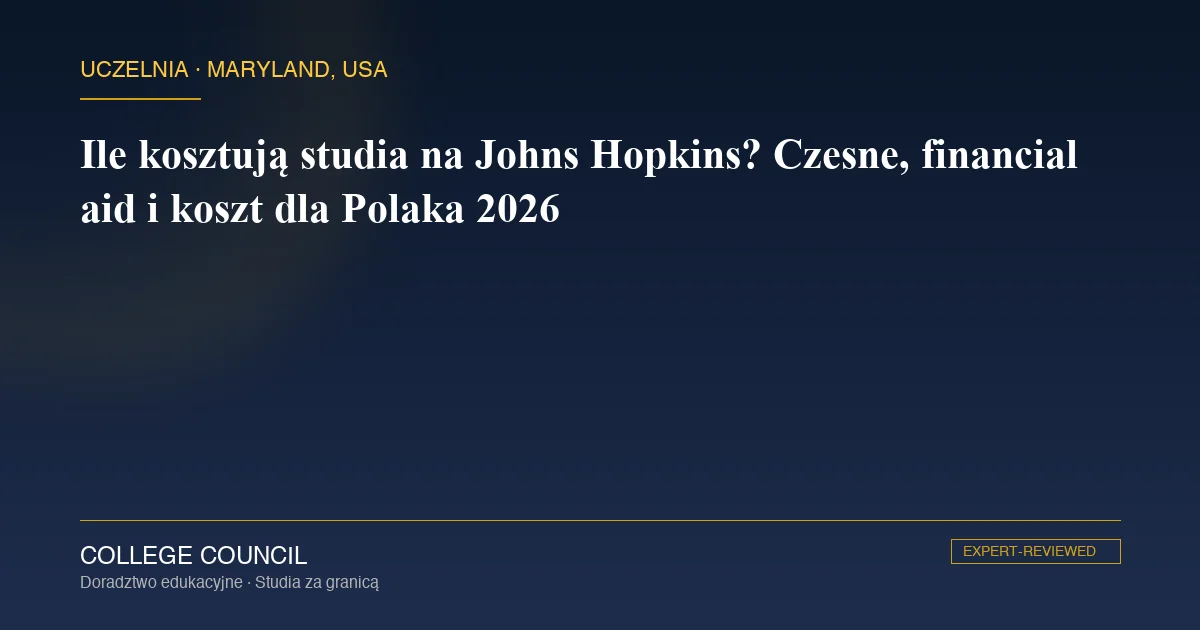 Kampus Johns Hopkins University w Baltimore, infografika kosztów studiów 2026