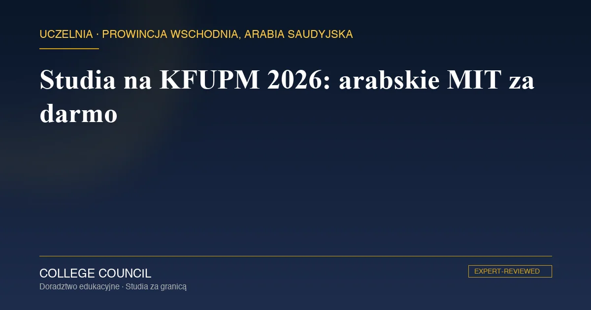 Kampus King Fahd University of Petroleum and Minerals w Dhahranie w Arabii Saudyjskiej