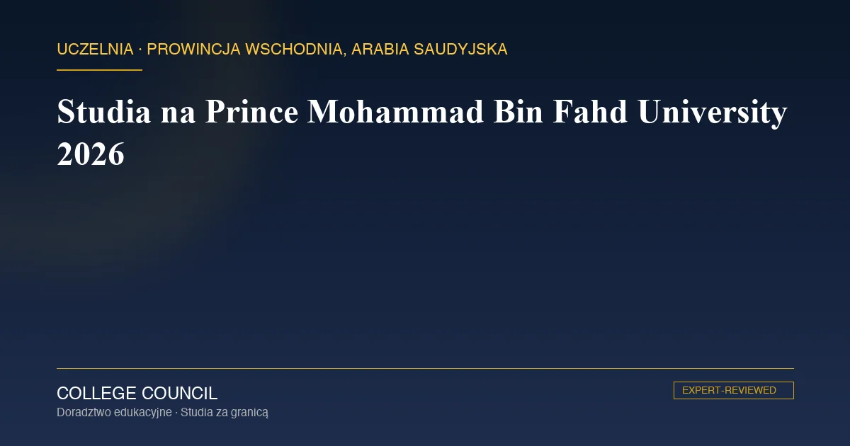 Nadmorski kampus Prince Mohammad Bin Fahd University w Al-Khobar nad Zatoką Perską